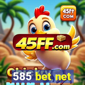 585 bet net